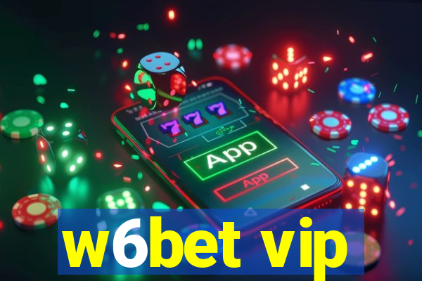 w6bet vip